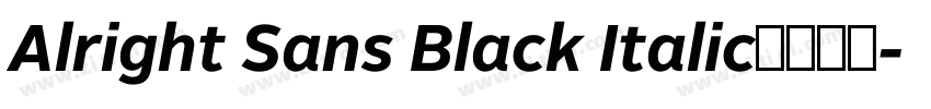 Alright Sans Black Italic字体版权字体转换